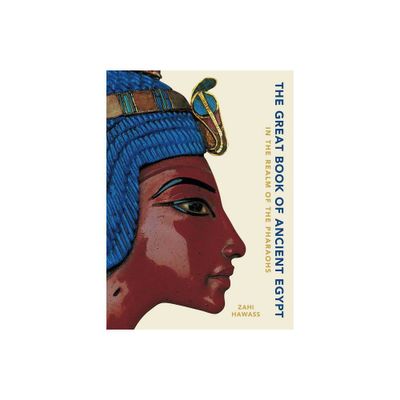 The Great Book of Ancient Egypt - by Zahi Hawass (Hardcover)