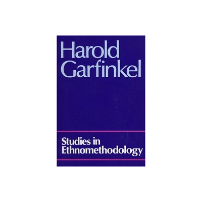 Studies in Ethnomethodology - by Harold Garfinkel (Paperback)