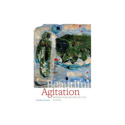 Beautiful Agitation - by Anneka Lenssen (Hardcover)