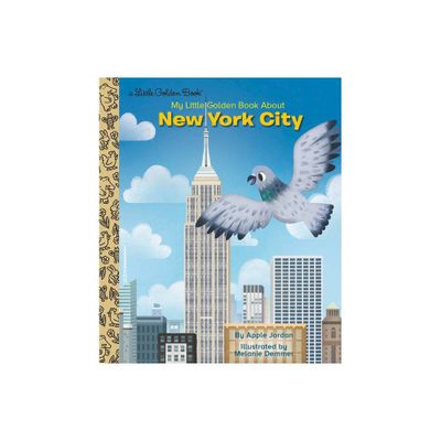 My Little Golden Book about New York City - by Apple Jordan & Melanie Demmer (Hardcover)