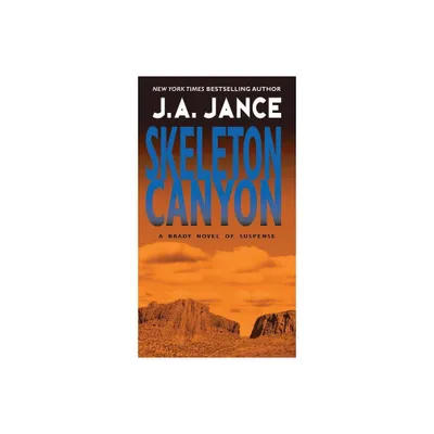 Skeleton Canyon - (Joanna Brady Mysteries) by J A Jance (Paperback)