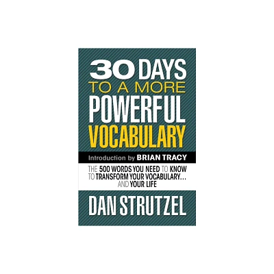 30 Days to a More Powerful Vocabulary - by Dan Strutzel (Paperback)