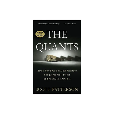 The Quants - by Scott Patterson (Paperback)