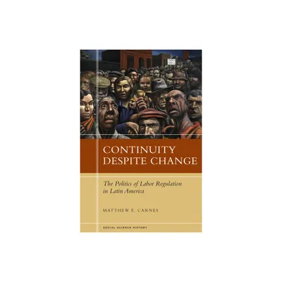 Continuity Despite Change - (Social Science History) by Matthew E Carnes (Hardcover)