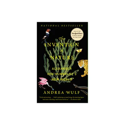 The Invention of Nature - by Andrea Wulf (Paperback)