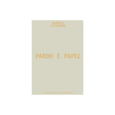 Maxwell Alexandre: Pardo  Papel - by Alessandra Gmez (Hardcover)