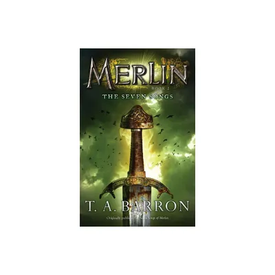 The Seven Songs - (Merlin Saga) by T A Barron (Paperback)