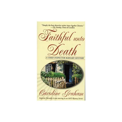 Faithful Unto Death - (Chief Inspector Barnaby Novels) by Caroline Graham (Hardcover)