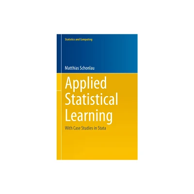 Applied Statistical Learning - (Statistics and Computing) by Matthias Schonlau (Hardcover)