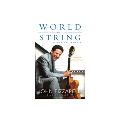 World on a String - by John Pizzarelli & Joseph Cosgriff (Hardcover)