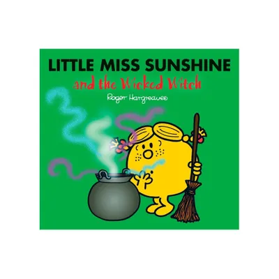 Little Miss Sunshine and the Wicked Witch - (Mr. Men and Little Miss) by Roger Hargreaves (Paperback)