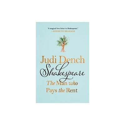 Shakespeare: The Man Who Pays the Rent - by Judi Dench & Brendan OHea (Hardcover)