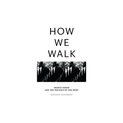 How We Walk - by Matthew Beaumont (Hardcover)