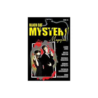 Black Cat Mystery Magazine #6 - by Michael Bracken & Robert Lopresti & John Hegenberger (Paperback)