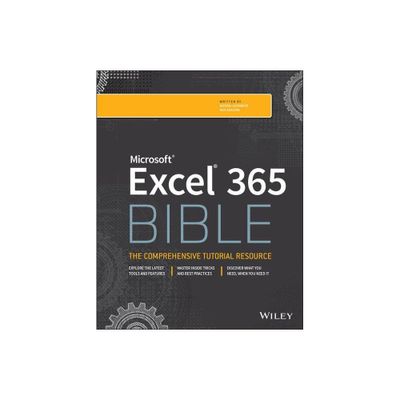 Microsoft Excel 365 Bible - (Bible (Wiley)) by Michael Alexander & Dick Kusleika (Paperback)