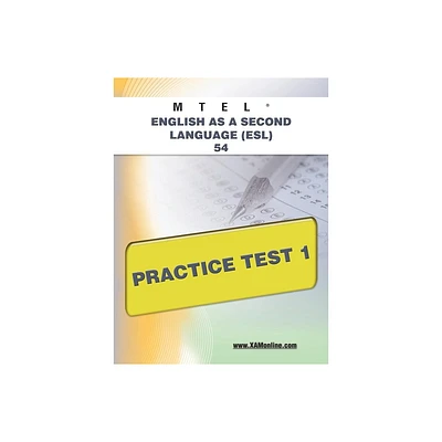 MTEL English as a Second Language (Esl) 54 Practice Test 1 - (Mtel) by Sharon A Wynne (Paperback)