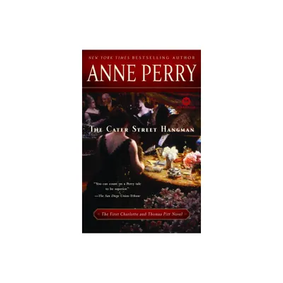 The Cater Street Hangman - (Charlotte and Thomas Pitt) by Anne Perry (Paperback)