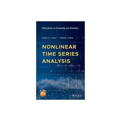 Nonlinear Time Series Analysis - (Wiley Probability and Statistics) by Ruey S Tsay & Rong Chen (Hardcover)