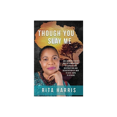 Though You Slay Me - by Rita Harris (Paperback)