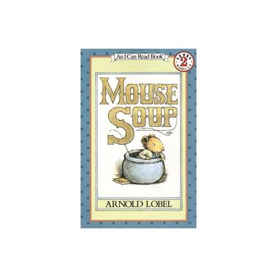 Mouse Soup - (I Can Read Level 2) by Arnold Lobel (Paperback)