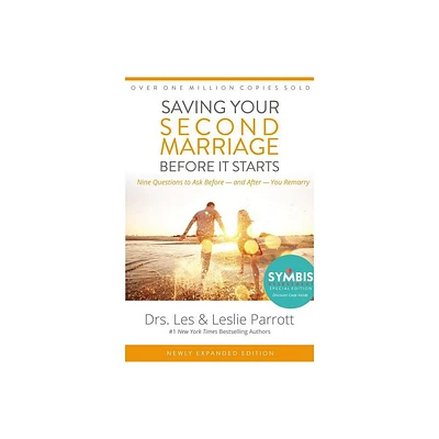 Saving Your Second Marriage Before It Starts - by Les And Leslie Parrott (Hardcover)