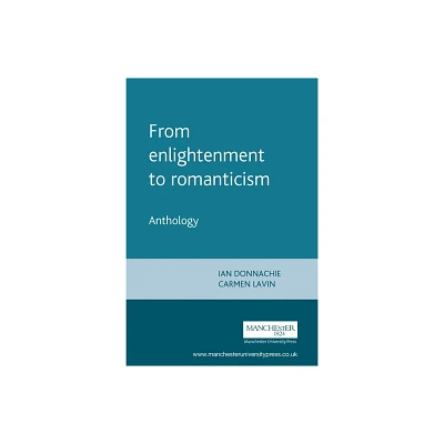 From Enlightenment to Romanticism - by Ian Donnachie & Carmen Lavin (Paperback)