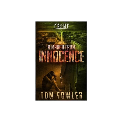 A March from Innocence - (The C.T. Ferguson Mysteries) by Tom Fowler (Paperback)