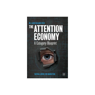 The Attention Economy - by Karen Nelson-Field (Hardcover)