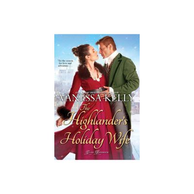 The Highlanders Holiday Wife - (Clan Kendrick) by Vanessa Kelly (Paperback)