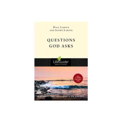 Questions God Asks - (Lifeguide Bible Studies) by Dale Larsen & Sandy Larsen (Paperback)