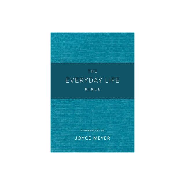 The Everyday Life Bible Teal Leatherluxe(r) - by Joyce Meyer (Leather Bound)