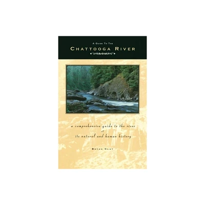 Guide to the Chattooga River - 2nd Edition by Butch Clay (Paperback)