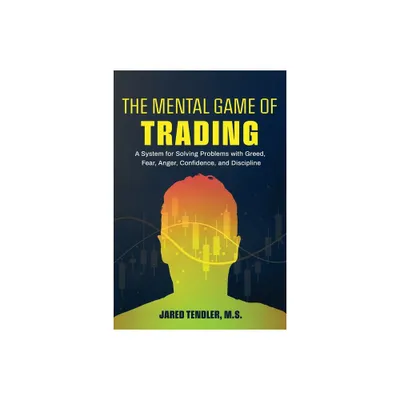 The Mental Game of Trading - by Jared Tendler (Paperback)