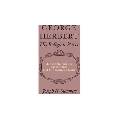 George Herbert - by Joseph Summers (Paperback)