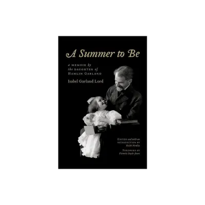 A Summer to Be - by Isabel Garland Lord (Paperback)