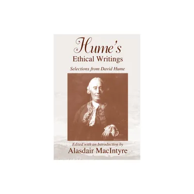 Humes Ethical Writings - by Alasdair MacIntyre (Paperback)