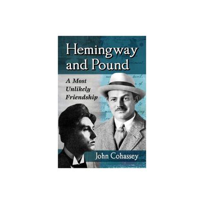 Hemingway and Pound - by John Cohassey (Paperback)