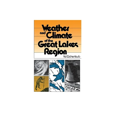 Weather Climate of Great Lakes - by Val Eichenlaub (Paperback)