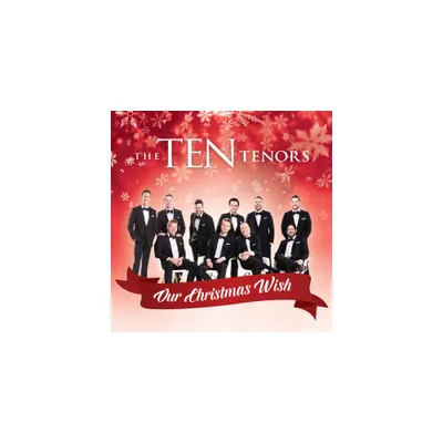 The Ten Tenors - Our Christmas Wish (CD)