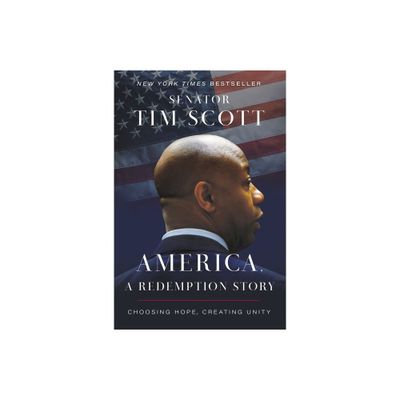 America, a Redemption Story - by Tim Scott (Hardcover)