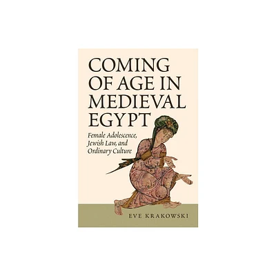 Coming of Age in Medieval Egypt - by Eve Krakowski (Hardcover)