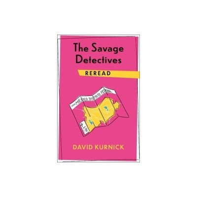 The Savage Detectives Reread