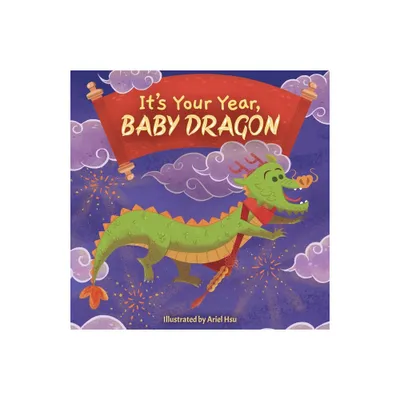 Its Your Year, Baby Dragon - by Little Bee Books (Board Book)