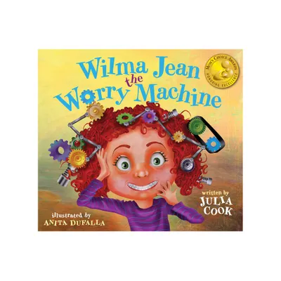 Wilma Jean the Worry Machine - by Julia Cook (Paperback)