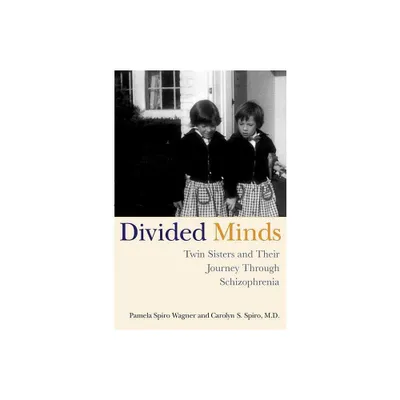 Divided Minds - by Pamela Spiro Wagner & Carolyn S Spiro (Paperback)