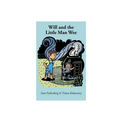 Will and the Little Man Wee - by Sam Frykenberg (Hardcover)