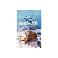 Coffee Break - by Lori Hayes (Paperback)