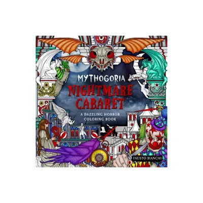 Mythogoria: Nightmare Cabaret - by Fausto Bianchi (Paperback)