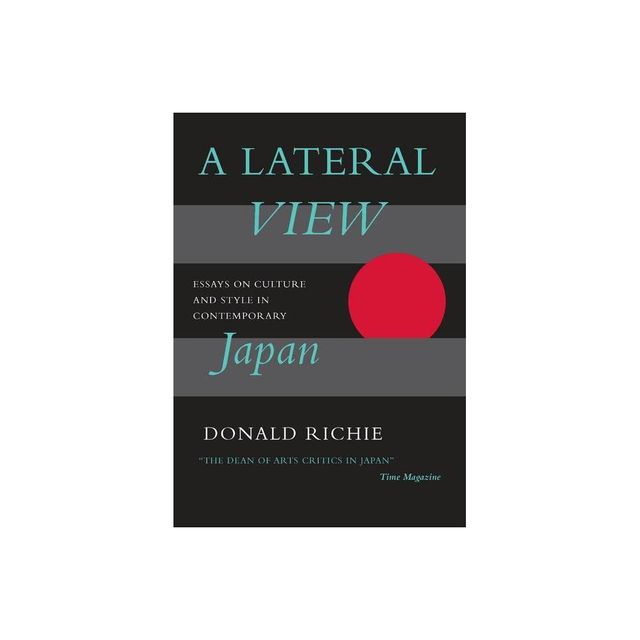 A Lateral View - by Donald Richie (Paperback)