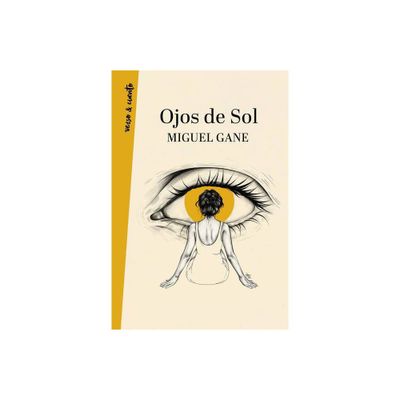 Ojos de Sol / Bright Eyes - (Verso&cuento) by Miguel Gane (Paperback)